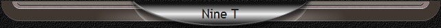 Nine T